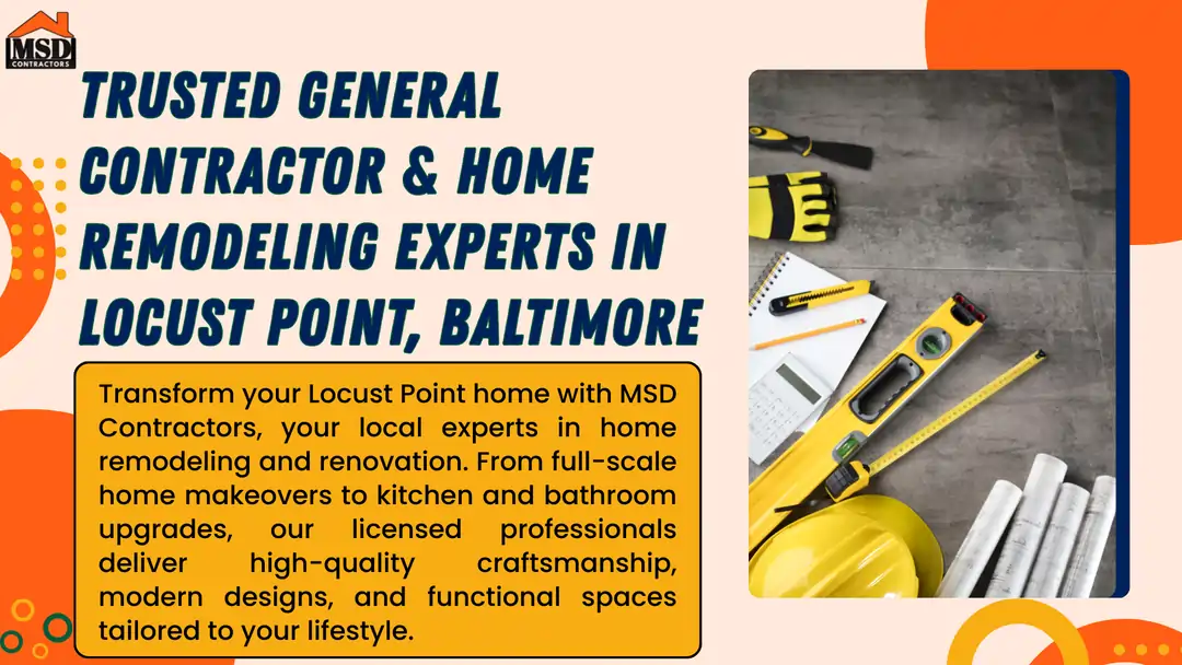 General Contractor & Home Remodeler in Locust Point | MSD Contractors
